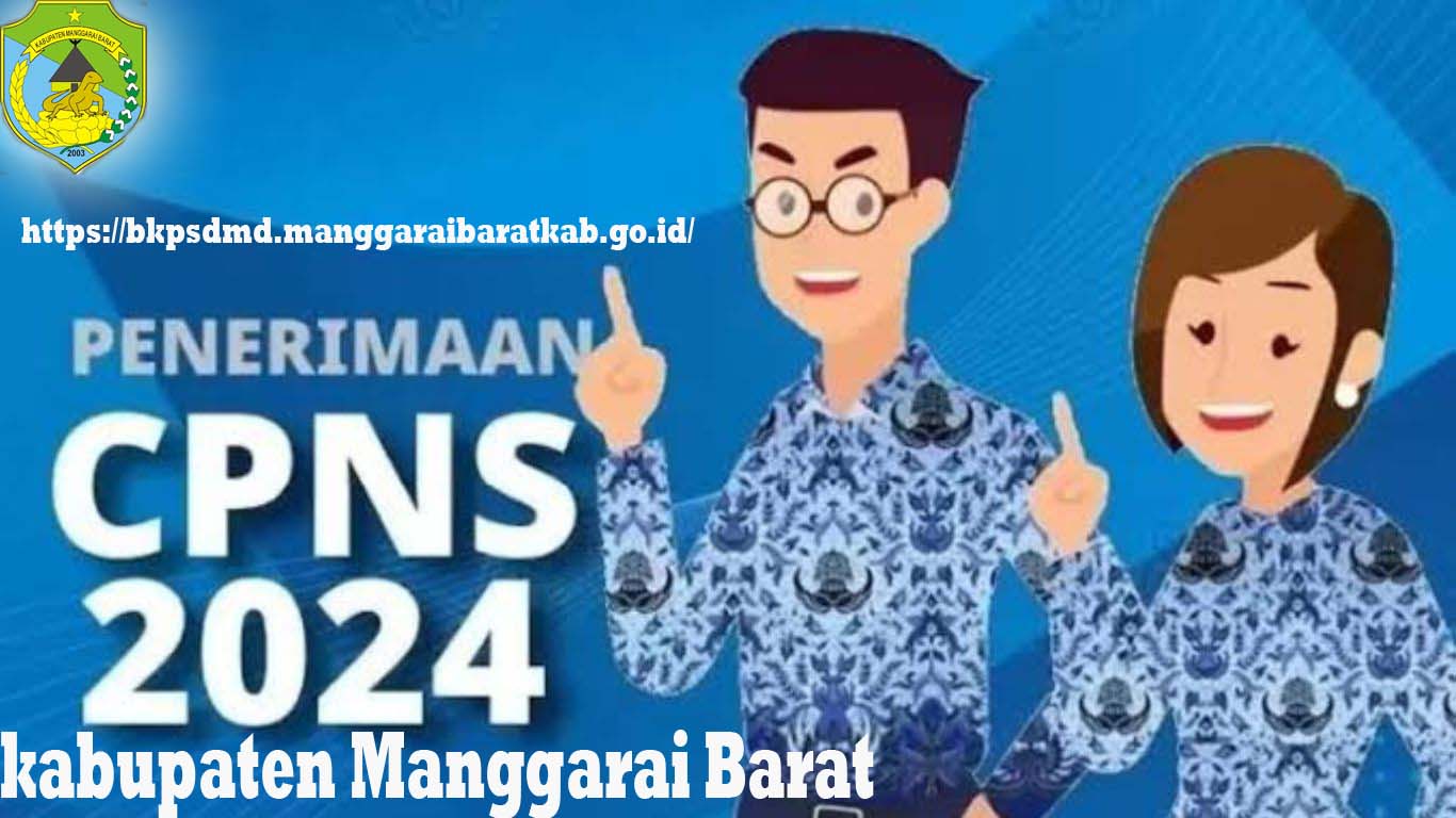 PENGUMUMAN SELEKSI PENGADAAN CALON PEGAWAI NEGERI SIPIL DI LINGKUNGAN PEMERINTAH KABUPATEN MANGGARAI BARAT TAHUN 2024